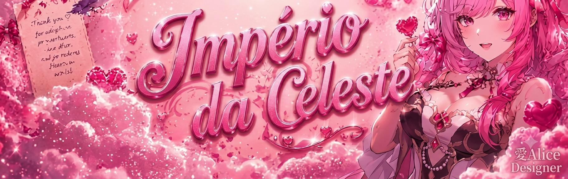Discovery splash banner for 愛 • Império da Celeste™ Discord server