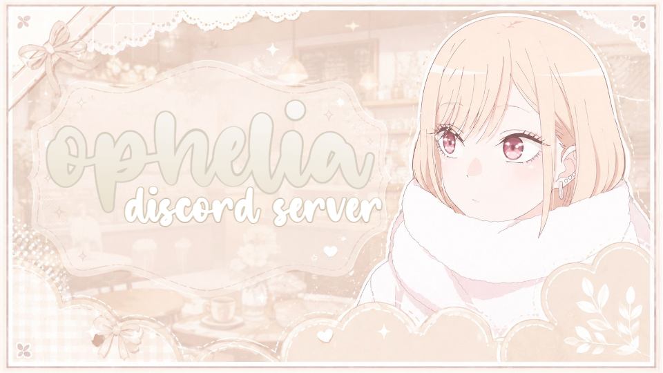 Discovery splash banner for ๐ . โฎ ophelia .แ ึน โ ๊ฑ Discord server